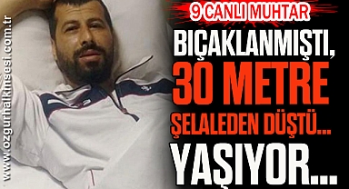 BIÇAKLANMIŞTI, 30 METRE ŞELALEDEN DÜŞTÜ… YAŞIYOR…