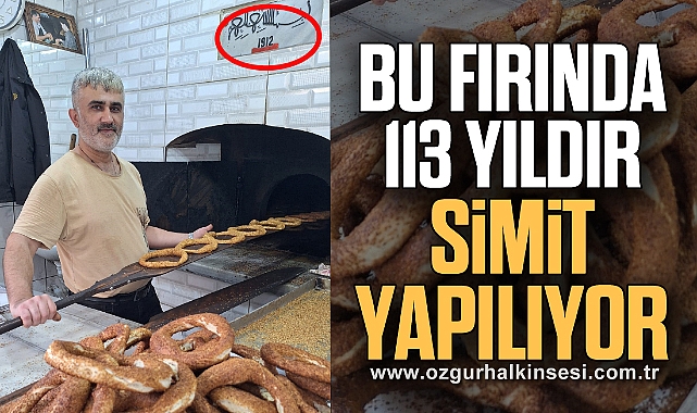 BU FIRINDA 113 YILDIR SİMİT YAPILIYOR