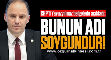CHP'li Yavuzyılmaz belgelerle açıkladı: 