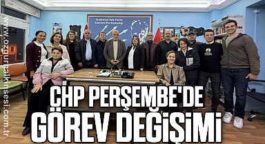 CHP Perşembe'de Görev Değişimi 