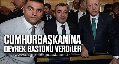 CUMHURBAŞKANINA DEVREK BASTONU VERDİLER 