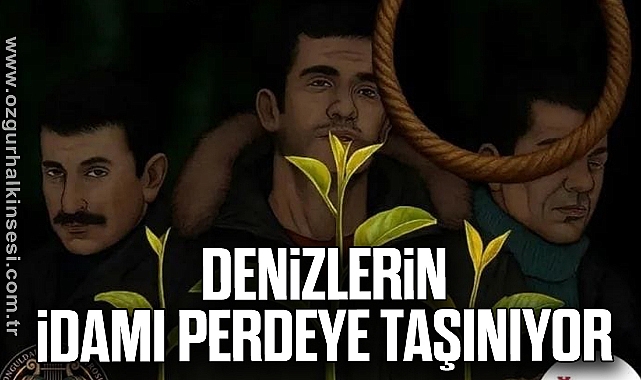 Denizlerin İdamı Perdeye Taşınıyor