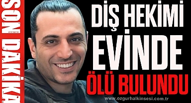  Diş Hekimi Evinde Ölü Bulundu