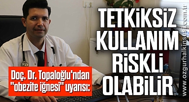 Doç. Dr. Topaloğlu'ndan