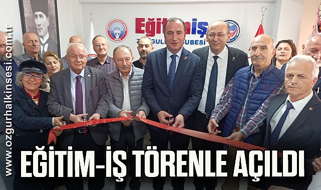 EĞİTİM-İŞ TÖRENLE AÇILDI