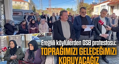 Ereğlili köylülerden OSB protestosu: ‘Toprağımızı, geleceğimizi koruyacağız'