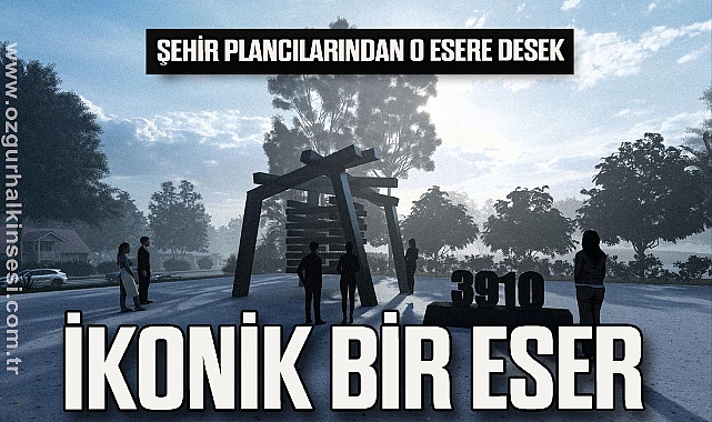 “İKONİK BİR ESER”
