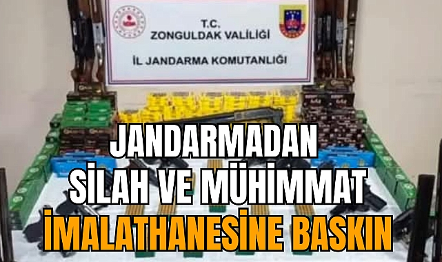 JANDARMADAN SİLAH VE MÜHİMMAT İMALATHANESİNE BASKIN
