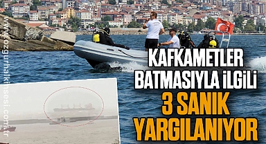Kafkametler batmasıyla ilgili 3 sanık yargılanıyor
