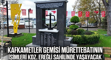 Kafkametler Gemisi mürettebatının isimleri Kdz. Ereğli sahilinde yaşayacak