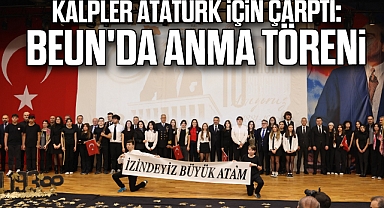 Kalpler Atatürk İçin Çarptı: BEUN'da Anma Töreni