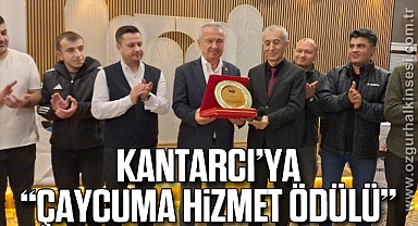 Kantarcı’ya “Çaycuma Hizmet Ödülü”