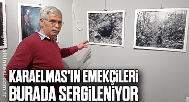Karaelmas'ın Emekçileri Burada Sergileniyor