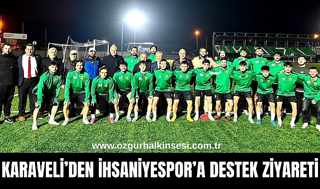 Karaveli'den İhsaniyespor'a Destek Ziyareti