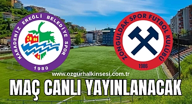 KDZ. EREĞLİ BELEDİYESPOR - ZONGULDAKSPOR MAÇI CANLI YAYINLANACAK