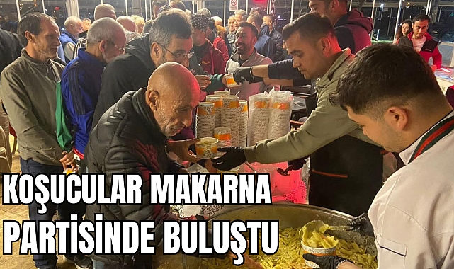 Koşucular makarna partisinde buluştu