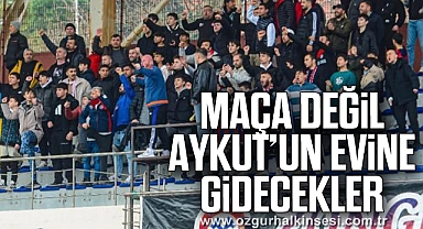 MAÇA DEĞİL AYKUT’UN EVİNE GİDECEKLER