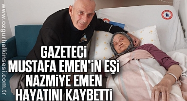 Nazmiye Emen hayatını kaybetti