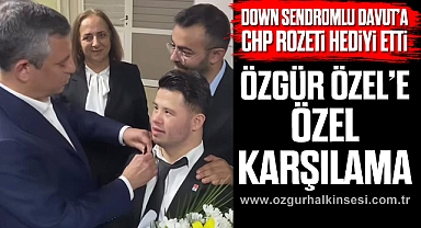 ÖZGÜR ÖZEL’E ÖZEL KARŞILAMA