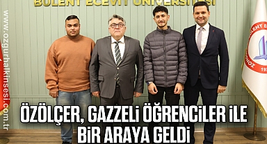 Özölçer, Gazzeli Öğrenciler ile Bir Araya Geldi