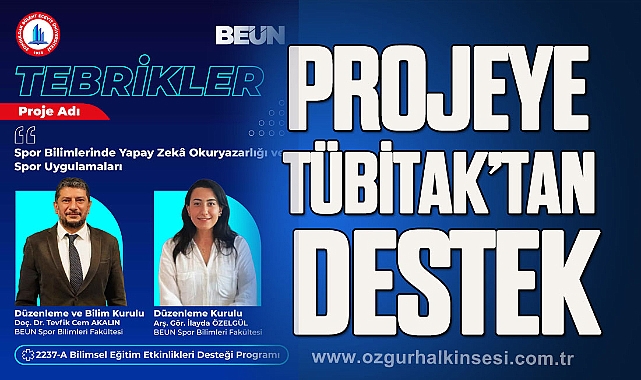 Projeye TÜBİTAK’tan destek