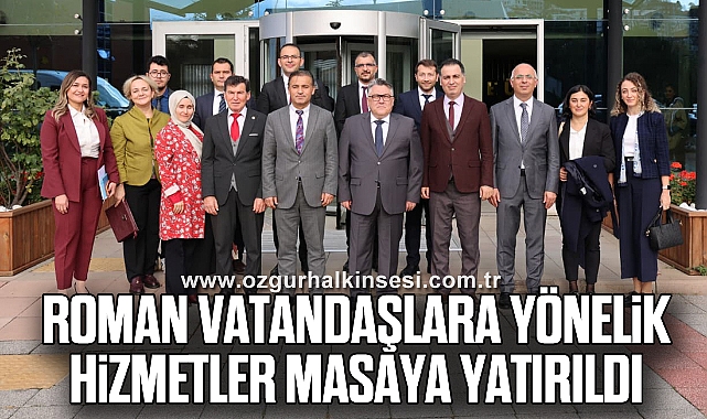 Roman Vatandaşlara Yönelik Hizmetler Masaya Yatırıldı