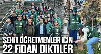 Şehit Öğretmenler İçin 22 Fidan Diktiler 