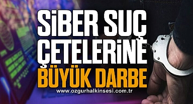Siber Suç Çetelerine Büyük Darbe