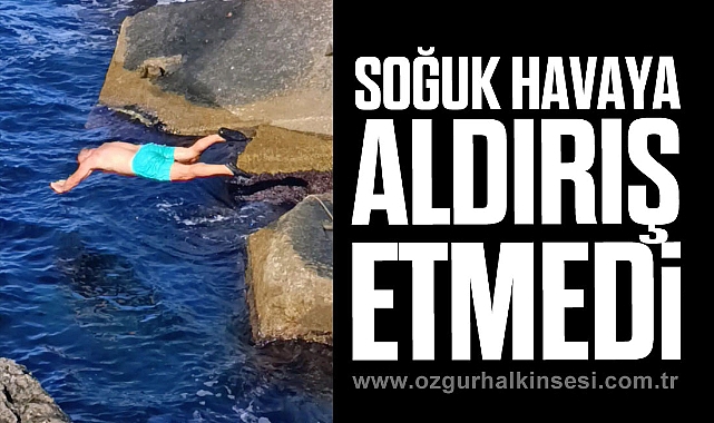 Soğuk havaya aldırış etmedi