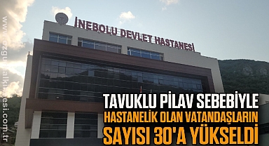 Tavuklu pilav sebebiyle hastanelik olan vatandaşların sayısı 30'a yükseldi
