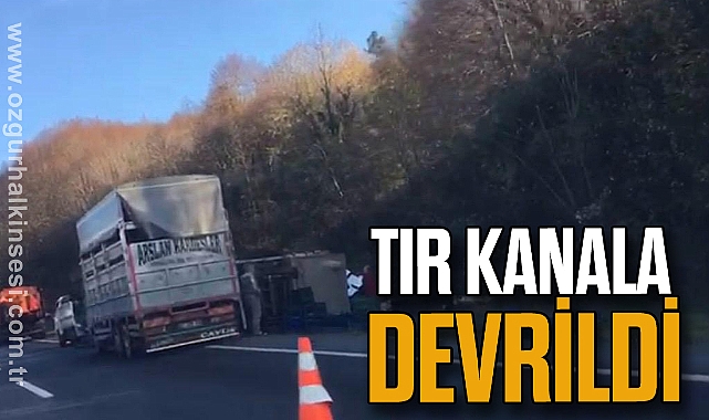 TIR Kanala Devrildi