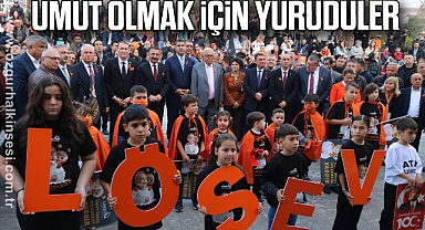 UMUT OLMAK İÇİN YÜRÜDÜLER 