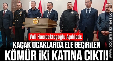 Vali Hacıbektaşoğlu Açıkladı: Kaçak Ocaklarda Ele Geçirilen Kömür İki Katına Çıktı!