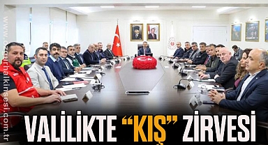 VALİLİKTE “KIŞ” ZİRVESİ