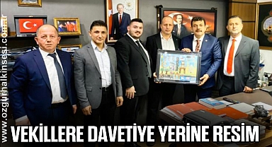 VEKİLLERE DAVETİYE YERİNE RESİM