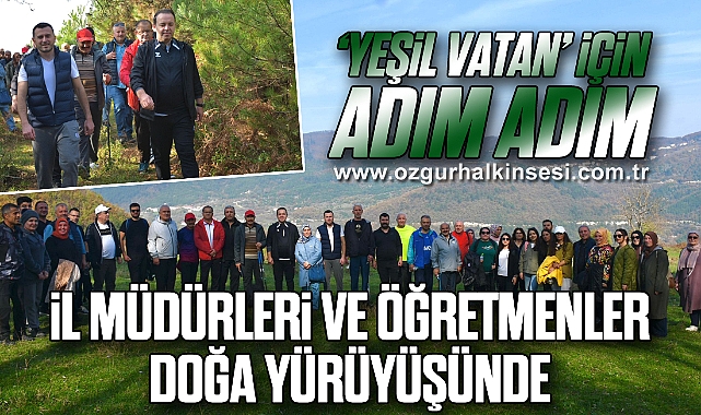 “Yeşil Vatan” İçin Adım Adım: İl Müdürleri ve Öğretmenler Doğa Yürüyüşünde