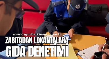 Zabıtadan Lokantalara Gıda Denetimi