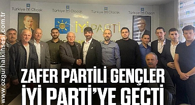 ZAFER PARTİLİ GENÇLER İYİ PARTİ’YE GEÇTİ
