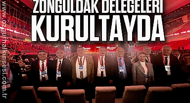Zonguldak Delegeleri Kurultayda