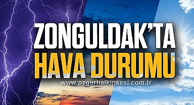 ZONGULDAK'TA HAVA DURUMU