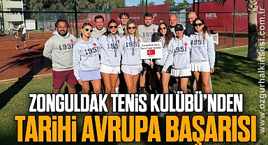 ZONGULDAK TENİS KULÜBÜ’NDEN TARİHİ AVRUPA BAŞARISI