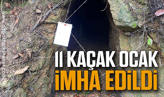 11 kaçak ocak imha edildi