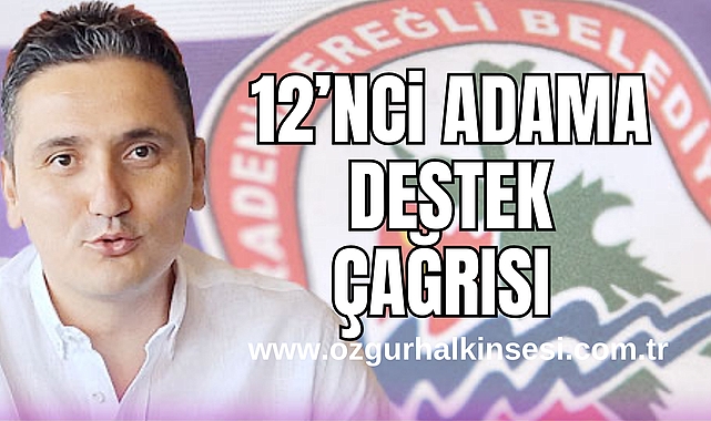 12’NCİ ADAMA DESTEK ÇAĞRISI