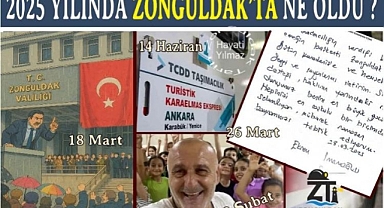2025 YILINDA ZONGULDAK'TA NE OLDU ?