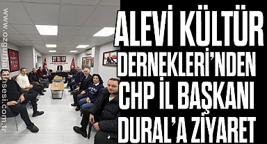 Alevi Kültür Dernekleri’nden CHP İl Başkanı Dural’a Ziyaret