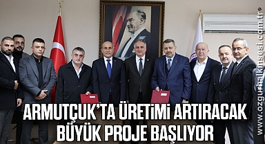 Armutçuk’ta Üretimi Artıracak Büyük Proje Başlıyor