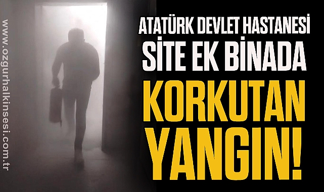Atatürk Devlet Hastanesi Ek Binada Yangın