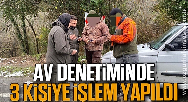 Av denetiminde 3 kişiye işlem yapıldı