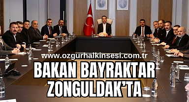 BAKAN BAYRAKTAR ZONGULDAK'TA