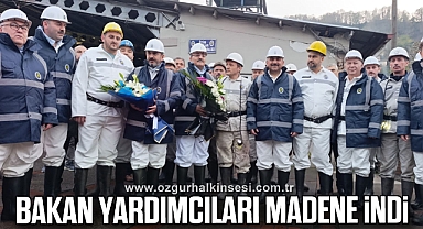 Bakan Yardımcıları Madene İndi